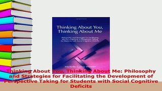 Download  Thinking About You Thinking About Me Philosophy and Strategies for Facilitating the PDF Full Ebook