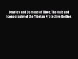 Download Oracles and Demons of Tibet: The Cult and Iconography of the Tibetan Protective Deities