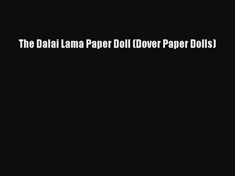 Download The Dalai Lama Paper Doll (Dover Paper Dolls)  Read Online