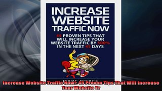 Increase Website Traffic Now 45 Proven Tips That Will Increase Your Website Tr