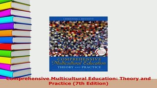 Download  Comprehensive Multicultural Education Theory and Practice 7th Edition Read Full Ebook