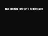 [PDF] Love and Math: The Heart of Hidden Reality [Download] Full Ebook