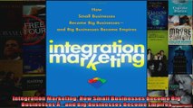 Integration Marketing How Small Businesses Become Big Businesses Â and Big Businesses