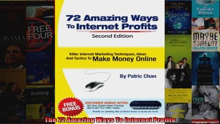 The 72 Amazing Ways To Internet Profits