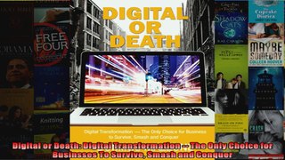 Digital or Death Digital Transformation  The Only Choice for Businsses To Survive Smash