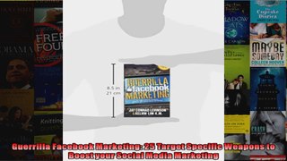Guerrilla Facebook Marketing 25 Target Specific Weapons to Boost your Social Media