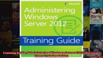 Training Guide Administering Windows Server 2012 Microsoft Press Training Guide