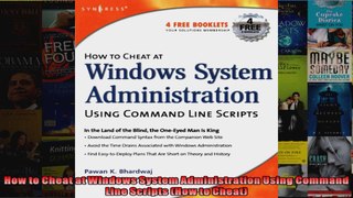 How to Cheat at Windows System Administration Using Command Line Scripts How to Cheat