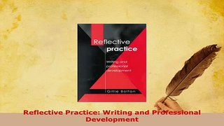 PDF  Reflective Practice Writing and Professional Development Read Online