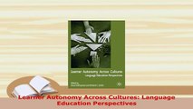 PDF  Learner Autonomy Across Cultures Language Education Perspectives PDF Full Ebook