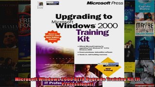 Microsoft Windows 2000 BETA Upgrade Training Kit It Professional