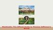 PDF  Monticello The Official Guide to Thomas Jeffersons World Read Full Ebook