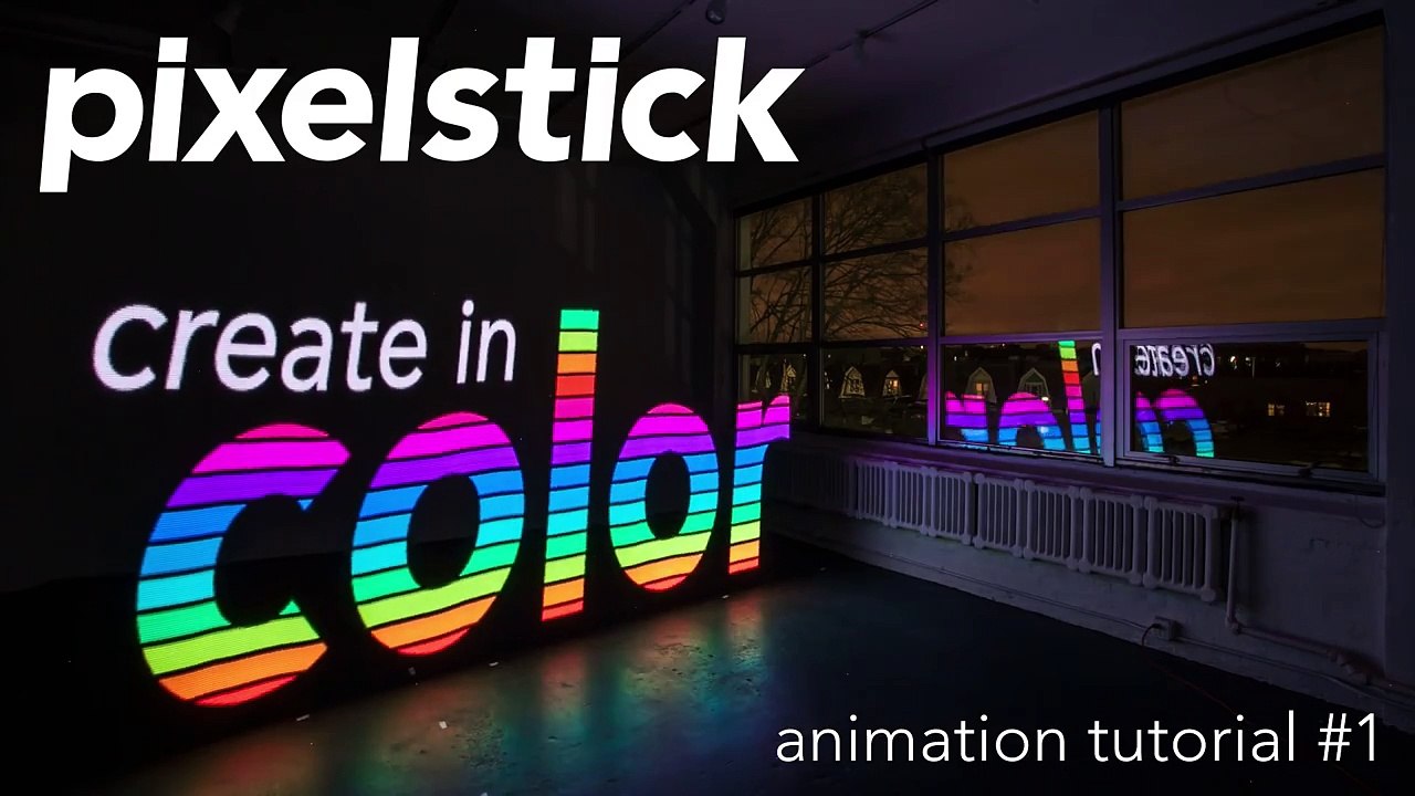 Pixelstick Animation Tutorial #1