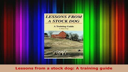 PDF  Lessons from a stock dog A training guide Free Books