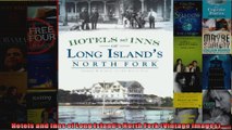 Hotels and Inns of Long Islands North Fork Vintage Images