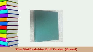 PDF  The Staffordshire Bull Terrier Breed PDF Online