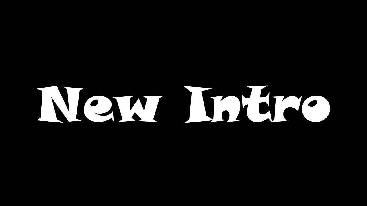 My New Intro!