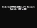 Read Master the GMAT CAT 2005/e w/CD (Peterson's Master the GMAT (w/CD)) Ebook Free