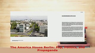 PDF  The America House Berlin Pop Politics and Propaganda PDF Online