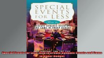 Special Events for Less How to Create Dynamic Events and Come in Under Budget