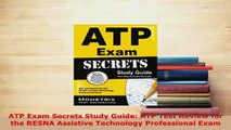 PDF  ATP Exam Secrets Study Guide ATP Test Review for the RESNA Assistive Technology PDF Book Free
