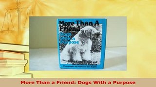 PDF  More Than a Friend Dogs With a Purpose Ebook