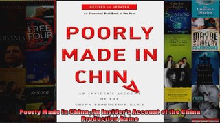 Poorly Made in China An Insiders Account of the China Production Game