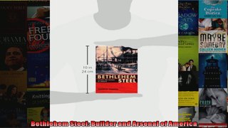 Bethlehem Steel Builder and Arsenal of America