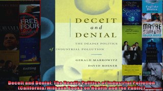 Deceit and Denial The Deadly Politics of Industrial Pollution CaliforniaMilbank Books