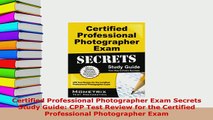 Download  Certified Professional Photographer Exam Secrets Study Guide CPP Test Review for the Free Books