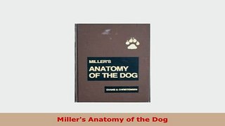 PDF  Millers Anatomy of the Dog Read Online