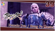 Blade and Soul 【PC】 #39 「Female Yun │ Kung Fu Master」