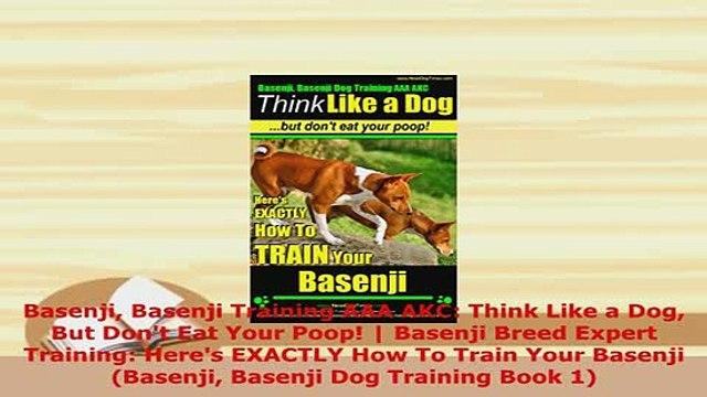 PDF Basenji Basenji Training AAA AKC Think Like a Dog But Dont Eat Your Poop Basenji Download Full Ebook