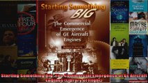 Starting Something Big The Commercial Emergence of GE Aircraft Engines Library of
