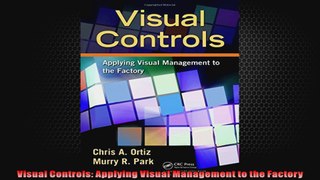 Visual Controls Applying Visual Management to the Factory