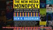 The New Media Monopoly A Completely Revised and Updated Edition With Seven New Chapters