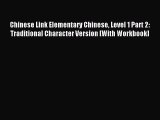 Read Chinese Link Elementary Chinese Level 1 Part 2: Traditional Character Version [With Workbook]