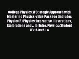 Read College Physics: A Strategic Approach with Mastering Physics-Value Package (includes Physlet(R)