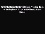 Read Write That Essay! Tertiary Edition: A Practical Guide to Writing Better Essays and Achieving