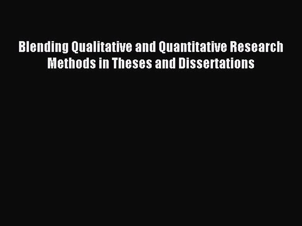 Read Blending Qualitative and Quantitative Research Methods in Theses and Dissertations Ebook