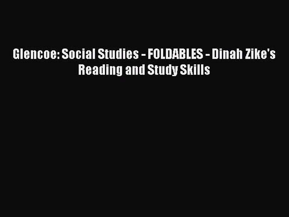 Read Glencoe: Social Studies - FOLDABLES - Dinah Zike's Reading and Study Skills Ebook Free