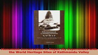 PDF  Monument Conservation in Nepal My Experiences with the World Heritage Sites of Kathmandu PDF Online