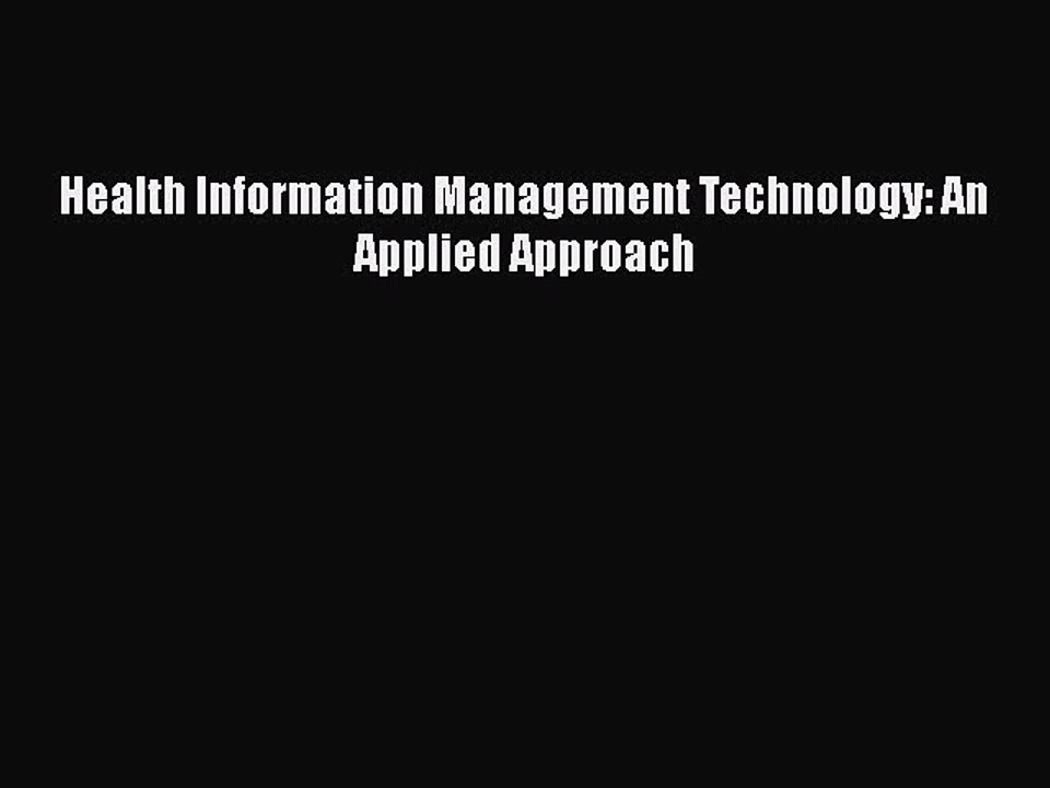 PDF Health Information Management Technology: An Applied Approach  EBook