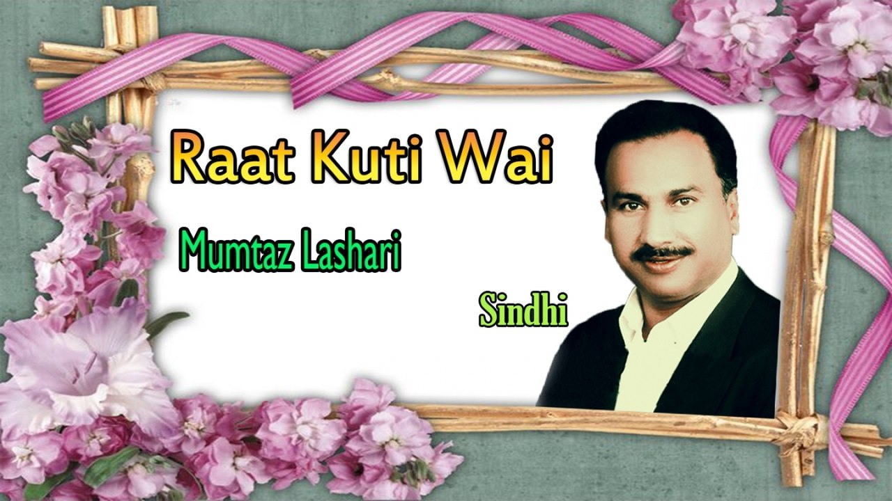 Mumtaz Lashari - Raat Kuti Wai