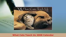 PDF  What Cats Teach Us 2008 Calendar PDF Online