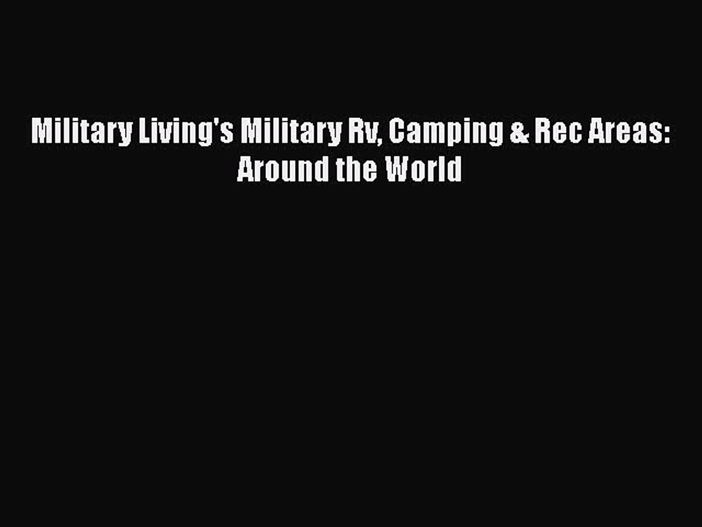 ⁣PDF Military Living's Military Rv Camping & Rec Areas: Around the World Free Books