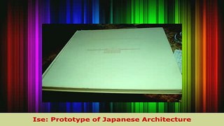 PDF  Ise Prototype of Japanese Architecture Read Online