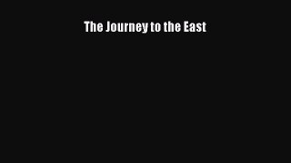 Download The Journey to the East  Read Online