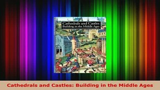 PDF  Cathedrals and Castles Building in the Middle Ages PDF Online