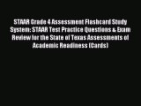 Read STAAR Grade 4 Assessment Flashcard Study System: STAAR Test Practice Questions & Exam